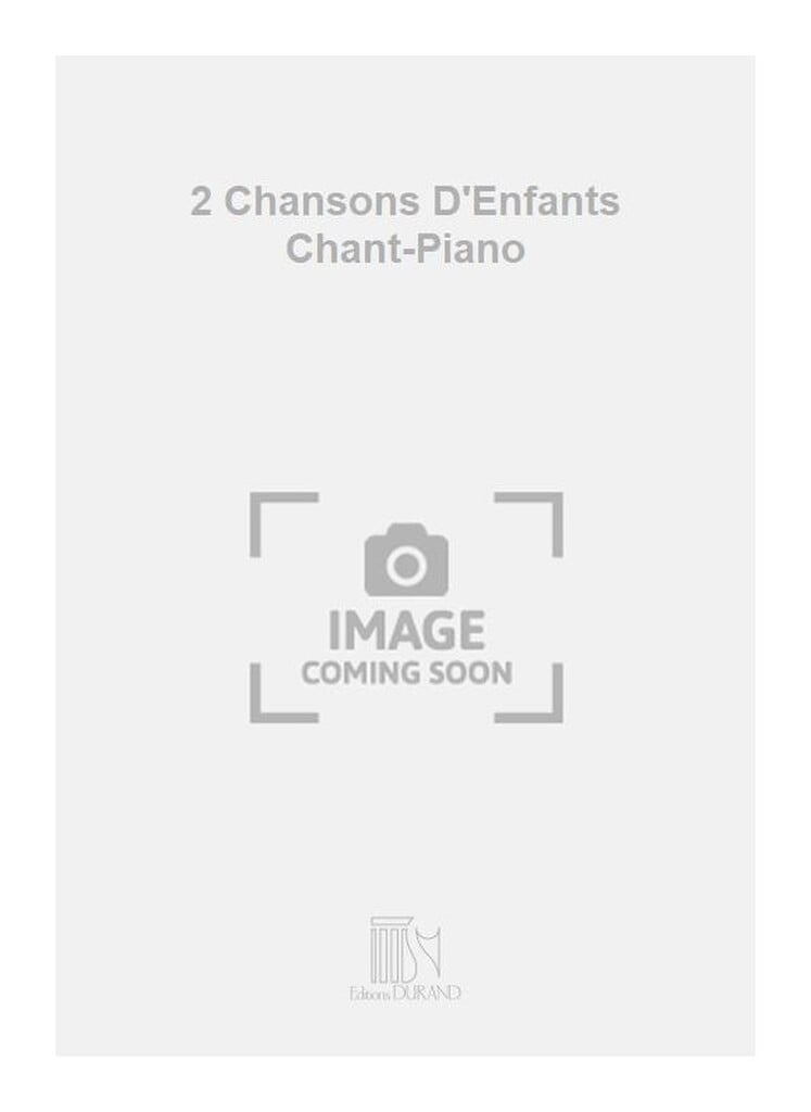 2 Chansons D'Enfants Chant-Piano